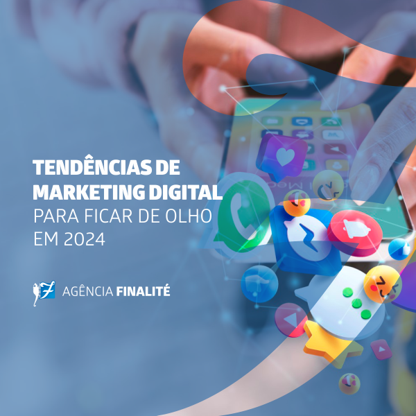 Tendências de Marketing Digital para 2024 para ficar de olho 