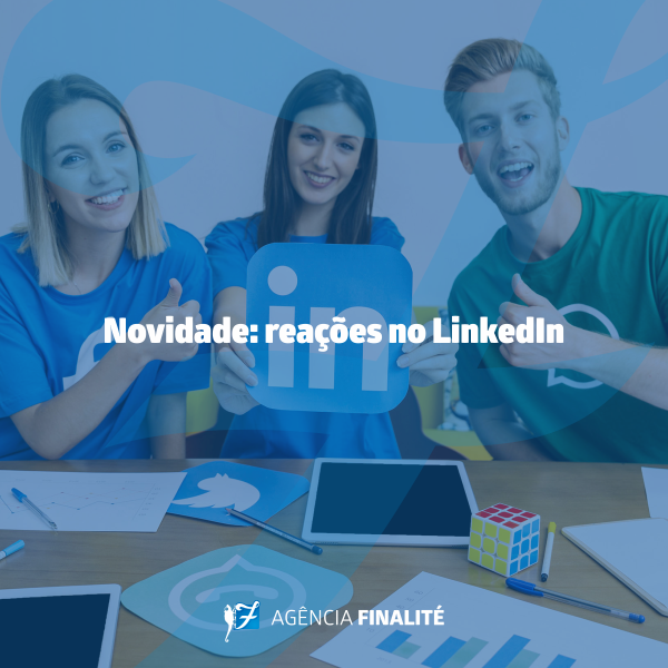 Novidade: reações no LinkedIn