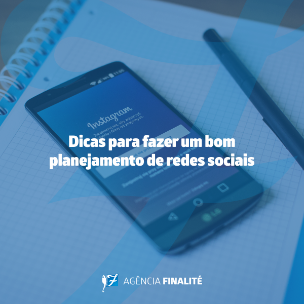 Dicas para fazer um bom planejamento de redes sociais