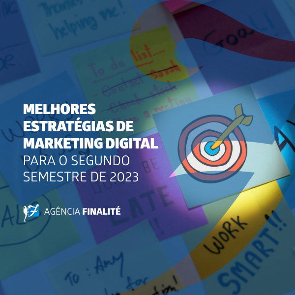 Melhores Estratégias de Marketing Digital para  o Segundo Semestre de 2023