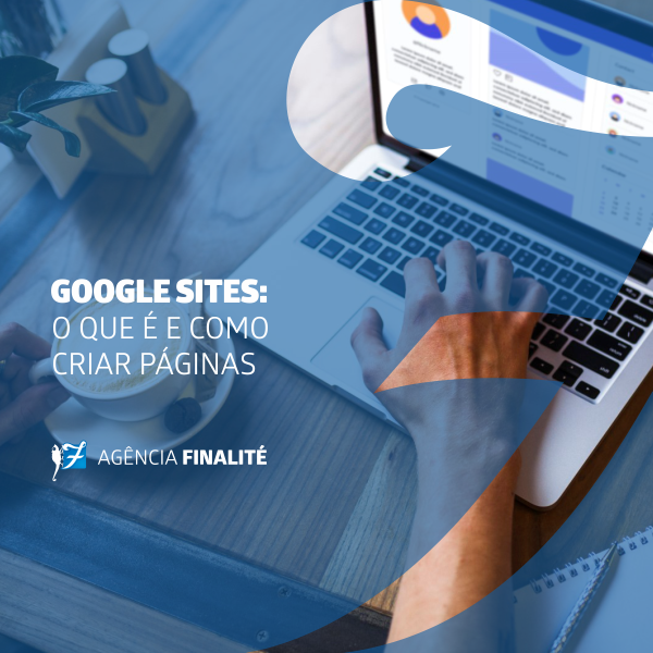 Google Sites: o que é e como criar páginas