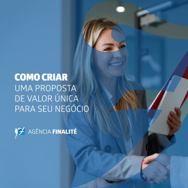 Como criar uma proposta única de valor para o seu negócio