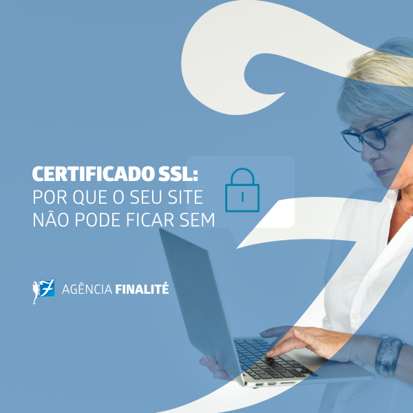 Certificado SSL: por que o seu site não pode ficar sem