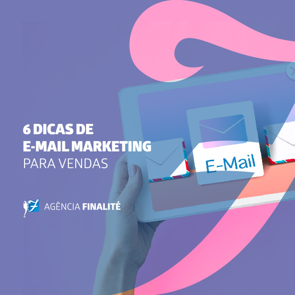 Seis dicas de e-mail marketing para vendas