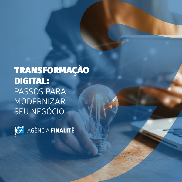 Transformação Digital: passos para modernizar o seu negócio