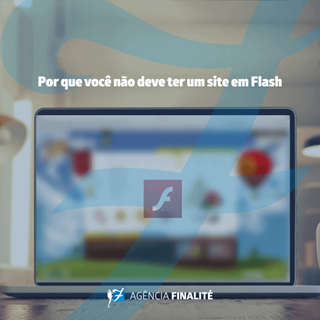 Por que você não deve ter um site em flash